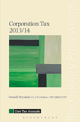 core tax annual corporation tax 2013/14 annual edition donald drysdale 1780431562, 978-1780431567