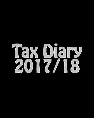 tax diary 2017/18 large print edition alex edwards 1532770839, 978-1532770838