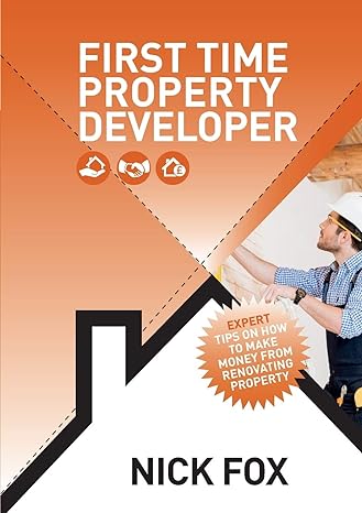 first time property developer 1st edition nick fox dr 099350745x, 978-0993507458