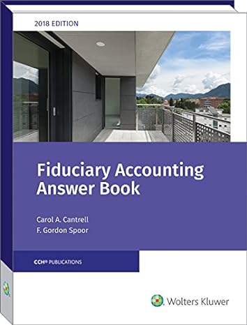 fiduciary accounting answer book 2018 1st edition carol cantrell ,f gordon spoor 0808047035, 978-0808047032