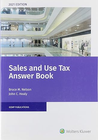 sales and use tax answer book 2021 1st edition bruce m nelson ,james t collins ,john c healy 0808054902,