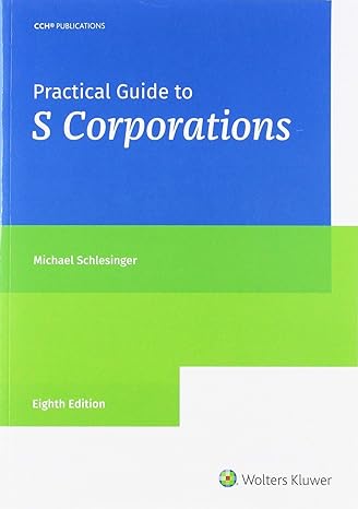 practical guide to s corporations 8th edition michael schlesinger schlesinger 0808051377, 978-0808051374