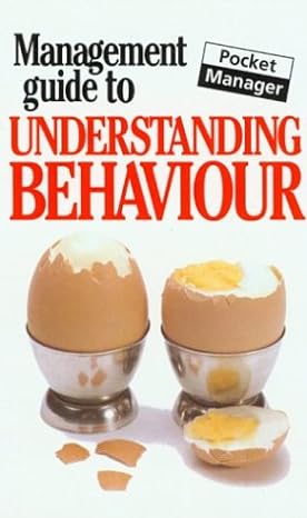 management guide to understanding behaviour the pocket manager 1st edition kate keenan 1902825837,