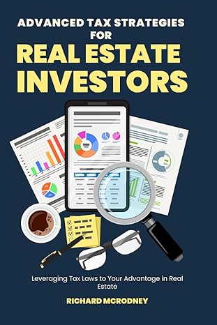 advanced tax strategies for real estate investors leveraging tax laws to your advantage in real estate 1st