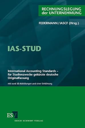 ias stud international accounting standards 1st edition rudolf federmann 3503066349, 978-3503066346