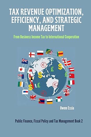 tax revenue optimization efficiency and strategic management from business income tax to international