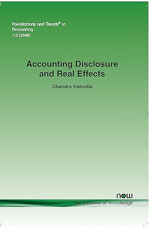 accounting disclosure and real effects in accounting 1st edition chandra kanodia 1601980620, 978-1601980625