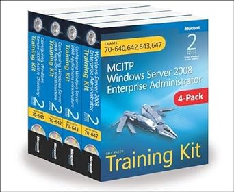 Mcitp Windows Server 2008 Enterprise Administrator Training Kit 4 Pack Exams 70 640 70 642 70 643 70 647