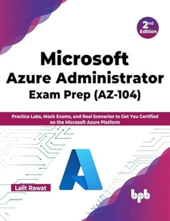 microsoft azure administrator exam prep practice labs mock exams and real scenarios to get you certified on