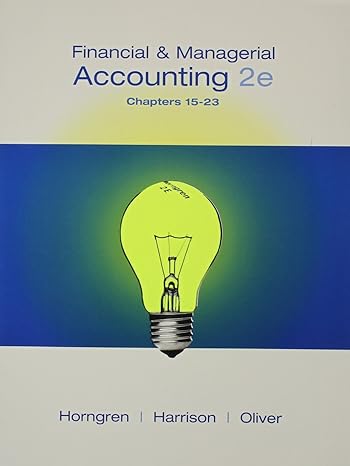 financial and managerial accounting chapters 15 23 + myaccountinglab student access code card 2nd edition