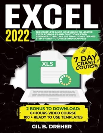 excel 2022 the complete must have guide to master excel formulas and functions from beginner to pro in less