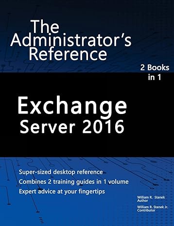 exchange server 2016 the administrators reference 1st edition william stanek 1540737055, 978-1540737052