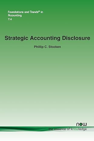 strategic accounting disclosure in accounting 1st edition phillip c stocken 1601986920, 978-1601986924