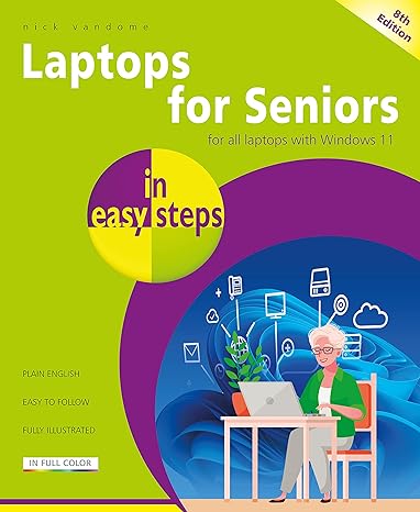 laptops for seniors in easy steps covers all laptops with windows 11 8th edition nick vandome 1840789433,