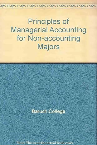 principles of managerial accounting for non accounting majors 5th edition baruch college 0390789704,