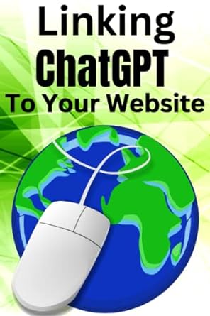 linking chatgpt to your website a deep dive step by step practical guide for integrating your website with
