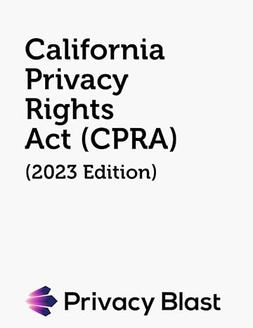 california privacy rights act 1st edition state of california ,privacy blast b0cgg86hhq, 979-8858675600