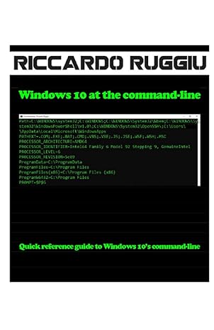 windows 10 at the command line quick reference guide to windows 10 s command line 1st edition riccardo ruggiu