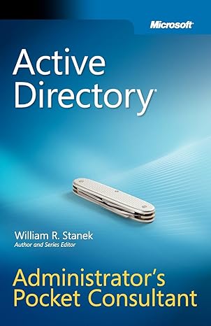 active directory administrators pocket consultant 1st edition william r stanek 0735626480, 978-0735626485