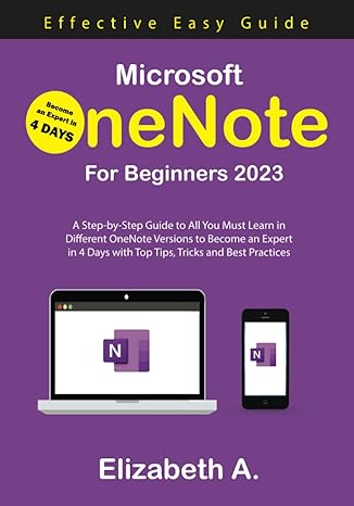 microsoft onenote for beginners 2023 a step by step guide to all you must learn in different onenote versions