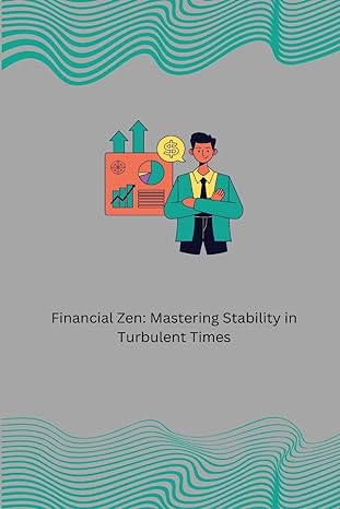 financial zen mastering stability in turbulent times a balancing act 1st edition jacob michael b0cn1mpc7n,