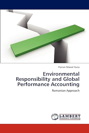 environmental responsibility and global performance accounting romanian approach 1st edition florian marcel