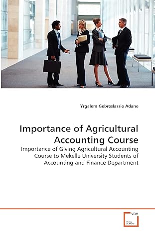 importance of agricultural accounting course importance of giving agricultural accounting course to mekelle