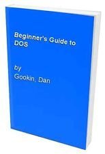 beginners guide to dos 1st edition dan gookin 0945776160, 978-0945776161