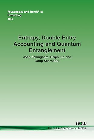 entropy double entry accounting and quantum entanglement in accounting 1st edition john fellingham ,haijin