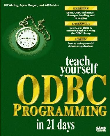 teach yourself odbc programming in 21 days 1st edition bill whiting ,bryan morgan ,jeff perkins 0672306093,