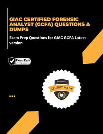 giac certified forensic analyst questions and dumps exam prep questions for giac gcfa latest version 1st