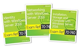 mcsa windows server 2016 exam ref 3 pack exams 70 740 70 741 and 70 742 1st edition craig zacker ,andrew