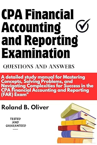 cpa financial accounting and reporting examination questions and answers a detailed study manual for