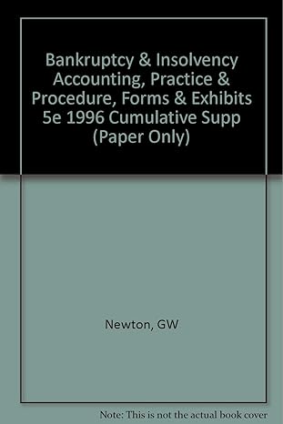 bankruptcy and insolvency accounting practice and procedure forms and exhibits 1996 cumulative supplement 5th