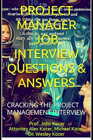 Project Manager Job Interview Questions And Answers Cracking The Project Managament Interview