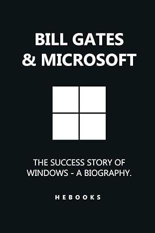 bill gates and microsoft the success story of windows a biography 1st edition hebooks 979-8866142408