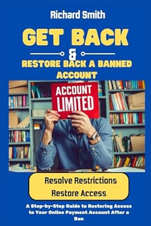 get back and restore back a banned account a step by step guide to restoring access to your online payment