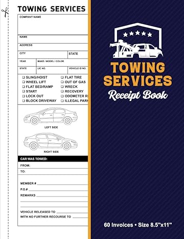 towing services receipt book 60 invoices 8 5 x11 work orders for towing and transport services 1st edition