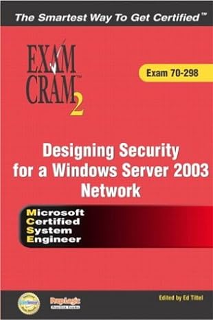 mcse 70 298 exam cram 2 designing security for a windows server 2003 network 1st edition bill ferguson ,ed