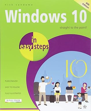 windows 10 in easy steps covers the april 2018 update 4th edition nick vandome 1840788062, 978-1840788068