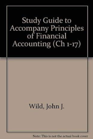 study guide to accompany principles of financial accounting 18th edition john wild ,kermit larson ,barbara