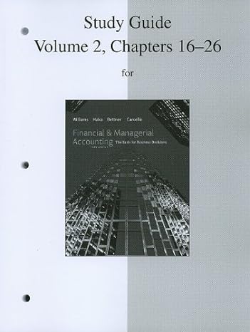 study guide volume 2 chapters 16 26 to accompany financial accounting and financial and managerial accounting