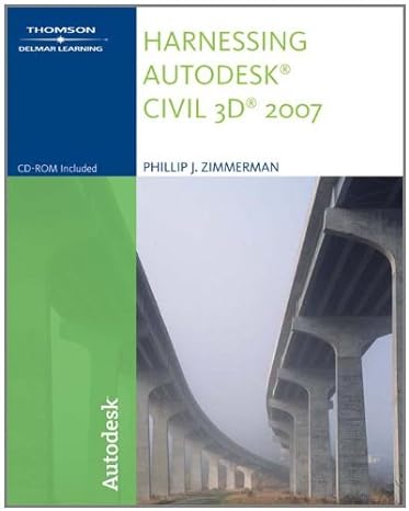 harnessing autodesk civil 3d 2007 1st edition phillip j zimmerman 1418014885, 978-1418014889