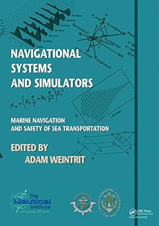 navigational systems and simulators marine navigation and safety of sea transportation 1st edition adam