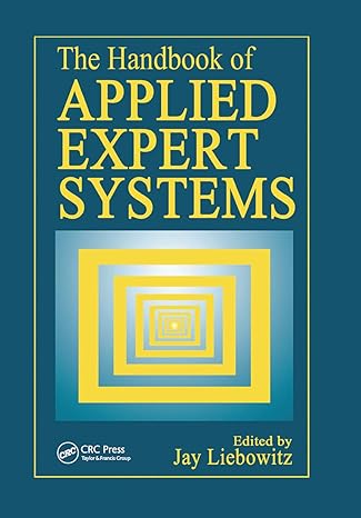 the handbook of applied expert systems 1st edition jay liebowitz ,maj thomas p galvin ,robert de hoog ,yihwa