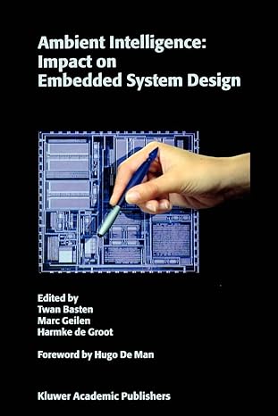 ambient intelligence impact on embedded system design 2003rd edition twan basten ,marc geilen ,harmke de