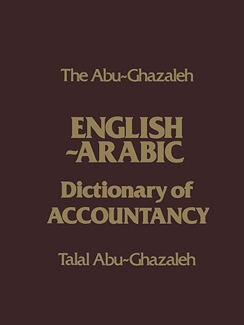 the abu ghazaleh english arabic dictionary of accountancy 1st edition t abu ghazaleh 1349032131,