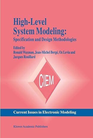 high level system modeling specification and design methodologies 1st edition ronald waxman ,jean michel