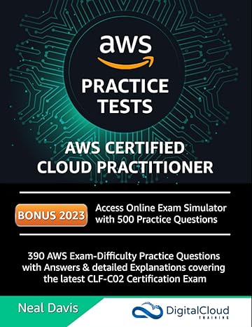 aws certified cloud practitioner practice tests 1st edition neal davis 979-8671834796