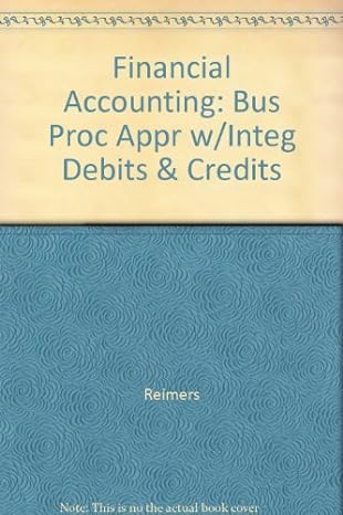 financial accounting bus proc appr w/integ debits and credits 1st edition reimers 0536681783, 978-0536681782